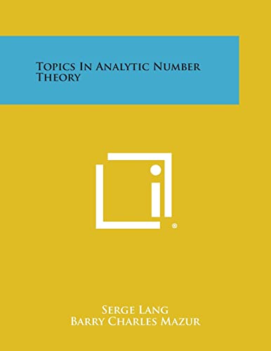 Topics in Analytic Number Theory von Literary Licensing, LLC