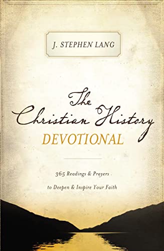 Christian History Devotional: 365 Readings and Prayers to Deepen and Inspire Your Faith (365 Daily Devotions) von Thomas Nelson