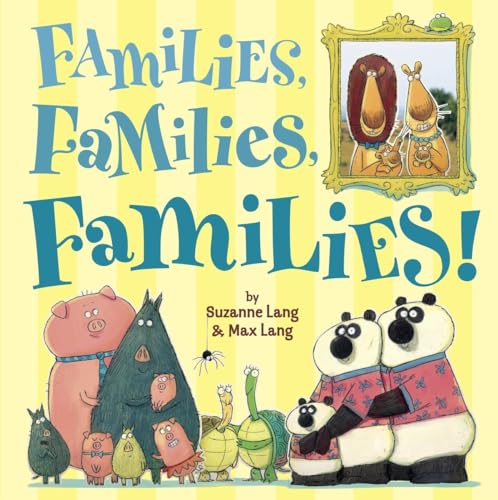 Families, Families, Families! Families, Families, Families!