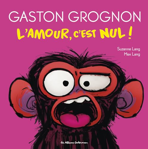 Gaston Grognon - L'Amour, c'est nul !: édition tout carton Gaston Grognon - L'Amour, c'est nul !: édition tout carton