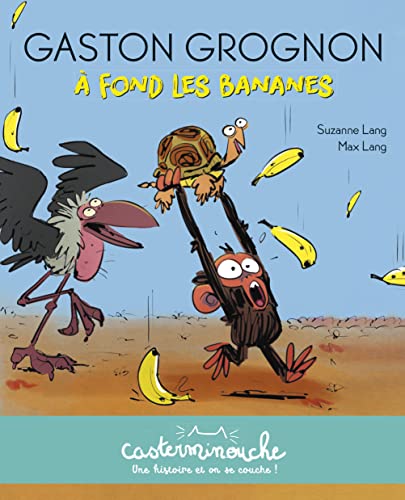 Casterminouche - Gaston Grognon : À fond les bananes: Petits albums souples
