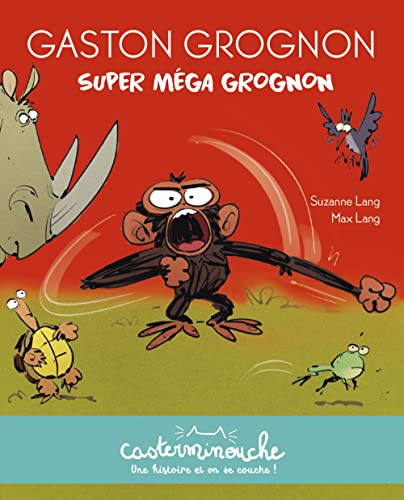 Casterminouche - Gaston Grognon : Super méga grognon: Petits albums souples von CASTERMAN