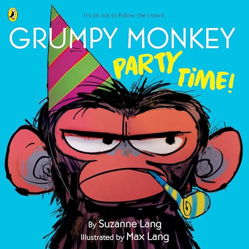 Grumpy Monkey Party Time!: A picture book about social anxiety for kids Grumpy Monkey Party Time!: A picture book about social anxiety for kids von Puffin