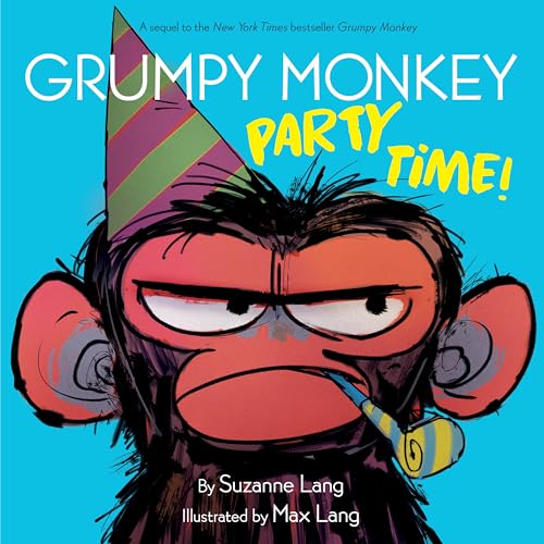 Grumpy Monkey Party Time! Grumpy Monkey Party Time! von Random House Books for Young Readers