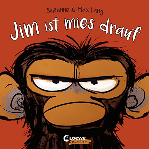 Jim ist mies drauf (Pappbilderbuch): Bilderbuch über Gefühle und schlechte Laune - Der Bestseller als handliches Pappbilderbuch (Loewe von Anfang an)
