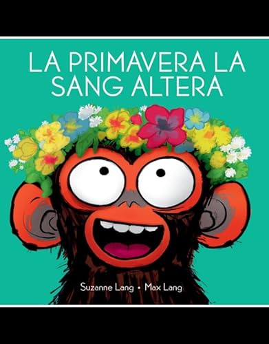 La primavera la sang altera La primavera la sang altera