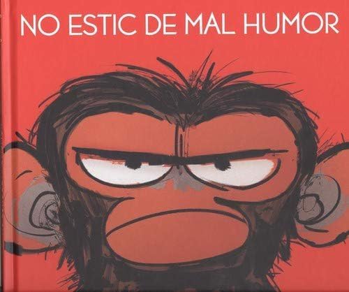 NO ESTIC DE MAL HUMOR NO ESTIC DE MAL HUMOR