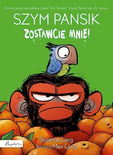 Szym Pansik Zostawcie mnie! Szym Pansik Zostawcie mnie!