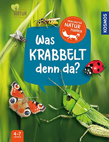 Mein erster Naturführer, Was krabbelt denn da?: Die Natur entdecken mit den erfolgreichen Kindernaturführern - für Kinder ab 4, mit Insekten und Spinnen, die Kinder auf jeden Fall finden!