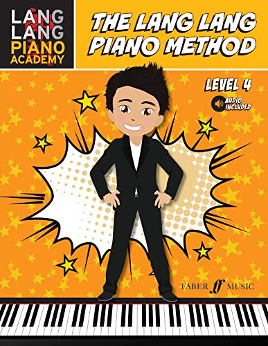 The Lang Lang Piano Method: Level 4: Level 4, With Online Audio (Lang Lang Piano Academy; Faber Edition) von Faber & Faber