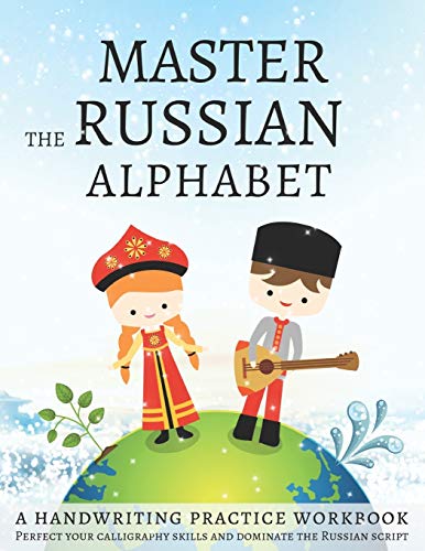 Master the Russian Alphabet, A Handwriting Practice Workbook: Perfect your calligraphy skills and dominate the Russian script Master the Russian Alphabet, A Handwriting Practice Workbook: Perfect your calligraphy skills and dominate the Russian script von Independently Published