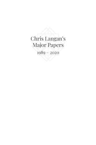 Chris Langan's Major Papers 1989 - 2020