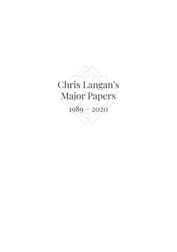 Chris Langan's Major Papers 1989 - 2020