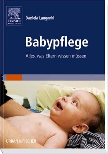 Babypflege: Alles, was Eltern wissen müssen