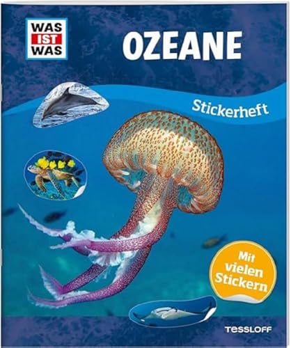 WAS IST WAS Stickerheft Ozeane / Mit über 100 wiederablösbaren Stickern / Stickerspaß mit coolem Sachwissen über Tiere und Pflanzen unter Wasser / Für Mädchen und Jungen ab 8 Jahren WAS IST WAS Stickerheft Ozeane / Mit über 100 wiederablösbaren Stickern / Stickerspaß mit coolem Sachwissen über Tiere und Pflanzen unter Wasser / Für Mädchen und Jungen ab 8 Jahren