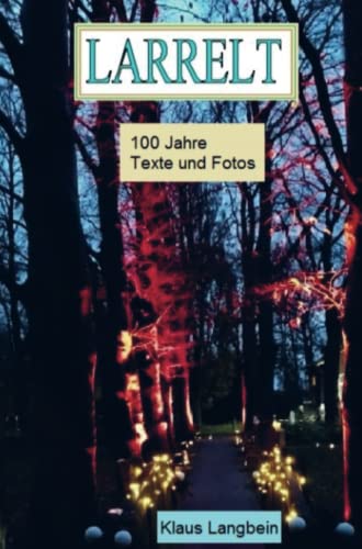 Larrelt - 100 Jahre Fotos und Texte