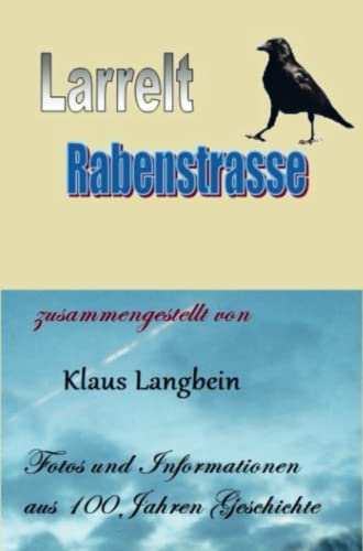 Larrelt - Die Rabenstraße: Historische Fotos und Dokumente von Meinbestseller.de