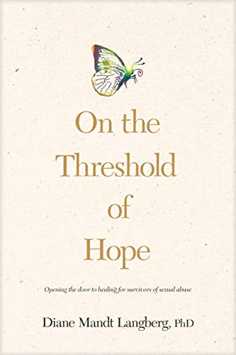 On the Threshold of Hope: Opening the Door to Healing for Survivors of Sexual Abuse (Aacc Counseling Library)