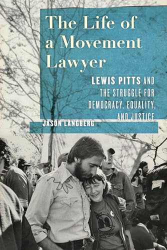 The Life of a Movement Lawyer: Lewis Pitts and the Struggle for Democracy, Equality, and Justice von University of South Carolina Press