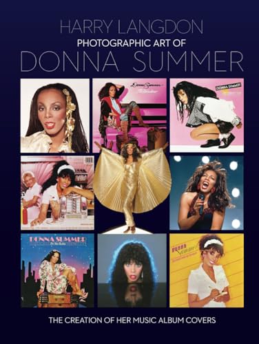 Photographic Art of Donna Summer – The Creation of Her Music Album Covers von BearManor Media