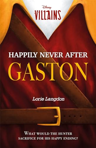 Disney Villains: Happily Never After Gaston (Young Adult Fiction)