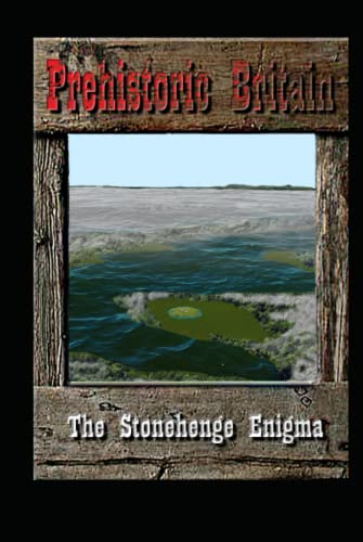 The Stonehenge Enigma (Prehistoric Britain, Band 2)