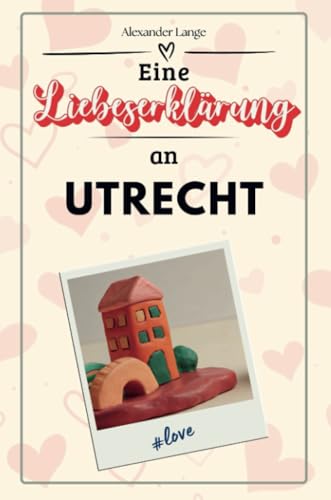 Eine Liebeserklärung an Utrecht - Die große Hommage - das perfekte Geschenk für Weihnachten und Geburtstag und jeden Anlass von FlipFlop
