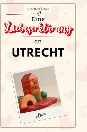 Eine Liebeserklärung an Utrecht von FlipFlop