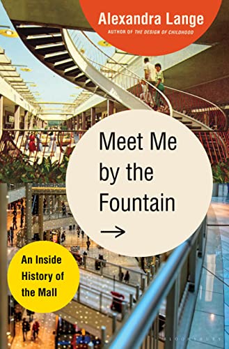 Meet Me by the Fountain: An Inside History of the Mall von Bloomsbury Publishing USA