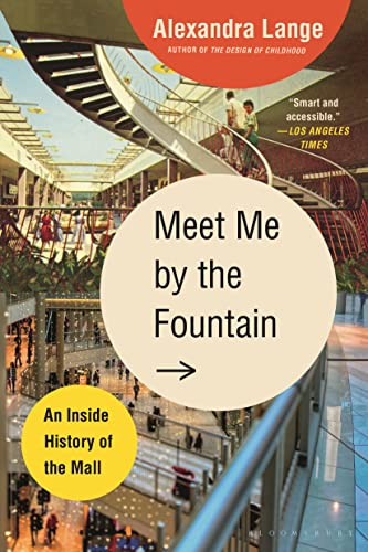 Meet Me by the Fountain: An Inside History of the Mall von Bloomsbury USA