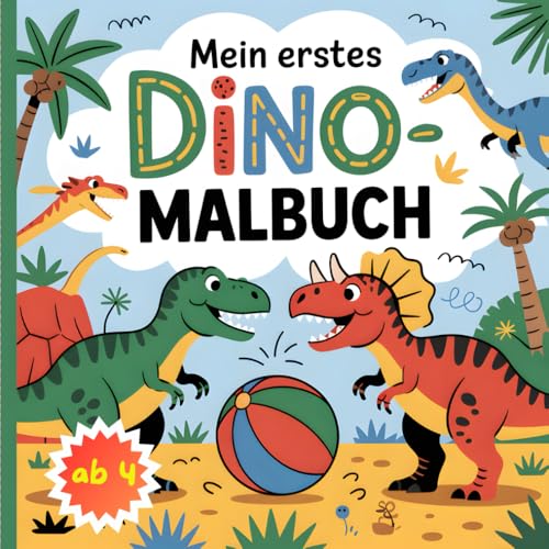 Mein erstes Dino Malbuch ab 4 Jahren mit 50 spannenden Motiven zum Ausmalen, ideales Geschenk für Jungen und Mädchen von Independently published