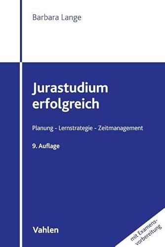 Jurastudium erfolgreich: (mit Examensvorbereitung) von Vahlen
