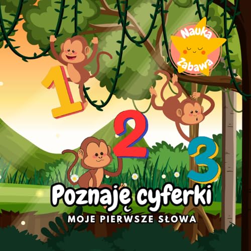 Poznaję cyferki | Moje pierwsze słowa: matematyka dla dzieci, nauka liczenia, książka dla dzieci po polsku, książka dla dzieci 0-3, książeczka dla najmłodszych