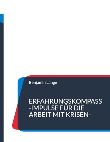 Erfahrungskompass: Impulse für den Umgang mit Krisen von BoD – Books on Demand