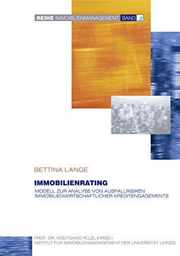 Immobilienrating: Modell zur Analyse von Ausfallrisiken immobilienwirtschaftlicher Kreditengagements Immobilienrating: Modell zur Analyse von Ausfallrisiken immobilienwirtschaftlicher Kreditengagements von Books on Demand