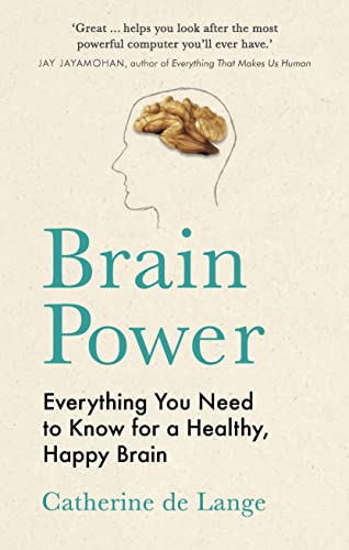 Brain Power: Everything You Need to Know for a Healthy, Happy Brain von Michael O'Mara Books