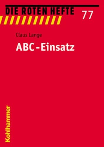 ABC-Einsatz (Die Roten Hefte, 77, Band 77) von W. Kohlhammer GmbH