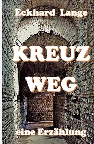 Kreuzweg: Erzählung von epubli