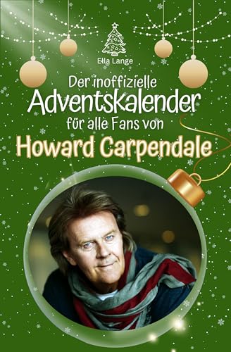 Der inoffizielle Adventskalender für alle Fans von Howard Carpendale - 2024