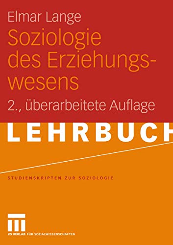 Soziologie des Erziehungswesens (Studienskripten zur Soziologie) von VS Verlag für Sozialwissenschaften