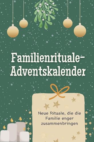 Familienrituale-Adventskalender - Das perfekte Geschenk für Frauen und Männer 2024: Neue Rituale, die die Familie enger zusammenbringen von FlipFlop