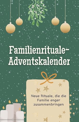 Familienrituale-Adventskalender - Hochwertige Hardcover-Ausgabe - das perfekte Geschenk 2024: Neue Rituale, die die Familie enger zusammenbringen von FlipFlop