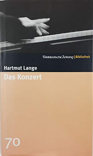 Das Konzert. SZ-Bibliothek Band 70