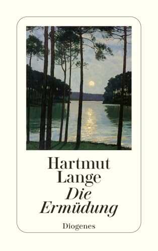 Die Ermüdung (detebe) von Diogenes Verlag