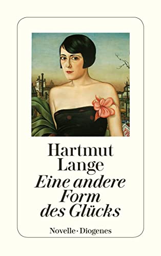 Eine andere Form des Glücks: Novelle (detebe)