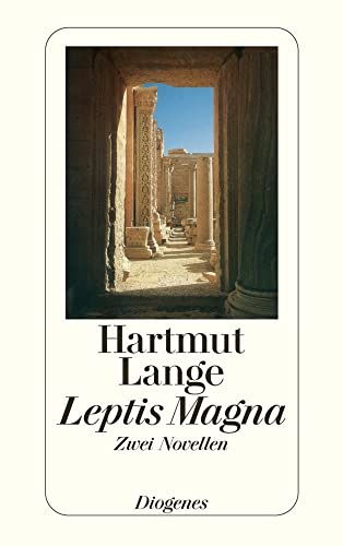 Leptis Magna: Zwei Novellen (detebe) von Diogenes