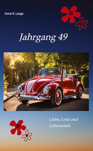 Jahrgang 49: Liebe, Leid und Lebensziele