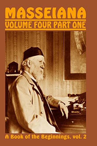 Masseiana Volume Four Part One: A Book of the Beginnings, vol. 2 von CREATESPACE