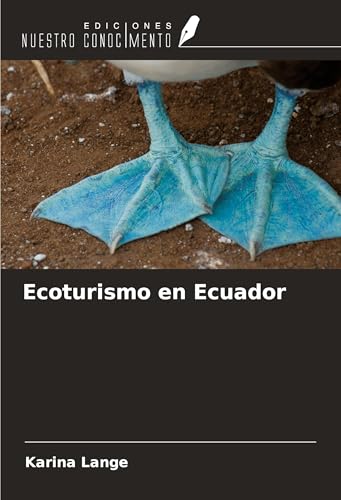Ecoturismo en Ecuador von Ediciones Nuestro Conocimiento
