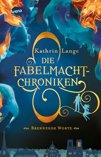 Die Fabelmacht-Chroniken (2). Brennende Worte: Romantasy ab 12